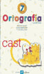 Ortografía 7. Cañado Gomez, Maria Luisa, Perez Cañado, Maria Luisa, Perez Gonzalez, Jesus (Editorial La Calesa) 9788481050912