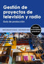 Gestión de Proyectos de Televisión y Radio