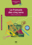 Le FrançAis Avec Les Cinq Sens. Aa. Vv. (Presses Univ. Grenoble) 9782706147487