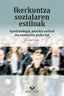 Ikerkuntza sozialaren estiloak. Epistemologia, anarkia zerbait eta soziosofia pixka bat. Bergua, Jose Angel (Universidad del País Vasco) 9788490829172