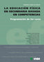 La Educación Física en Secundaria basada en competencias: Programación de 3r curso. Ureña Villanueva, Fernando (Editorial INDE) 9788497292603