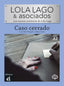 Lola Lago & Asociados - Caso Cerrado (Difusion) - 9788411571470