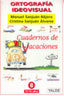 Vacaciones 8 - Ortografia Ideovisual. Aa. Vv. (Yalde, S.L.) 9788487705656