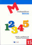 MATEMATICAS BASICAS - 15 Cálculo y problemas de números fraccionarios. Aa. Vv. (Dylar Ediciones, S.L) 9788492795383