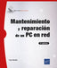Mantenimiento y reparación de un PC en red (7ª edición): .