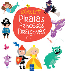 ¿Dónde está? Piratas, princesas, dragones y ...