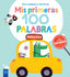 Mis primeras 100 palabras con texturas. Vehículos: Con solapas grandes y texturas. YOYO (Yoyo) 9788408251941