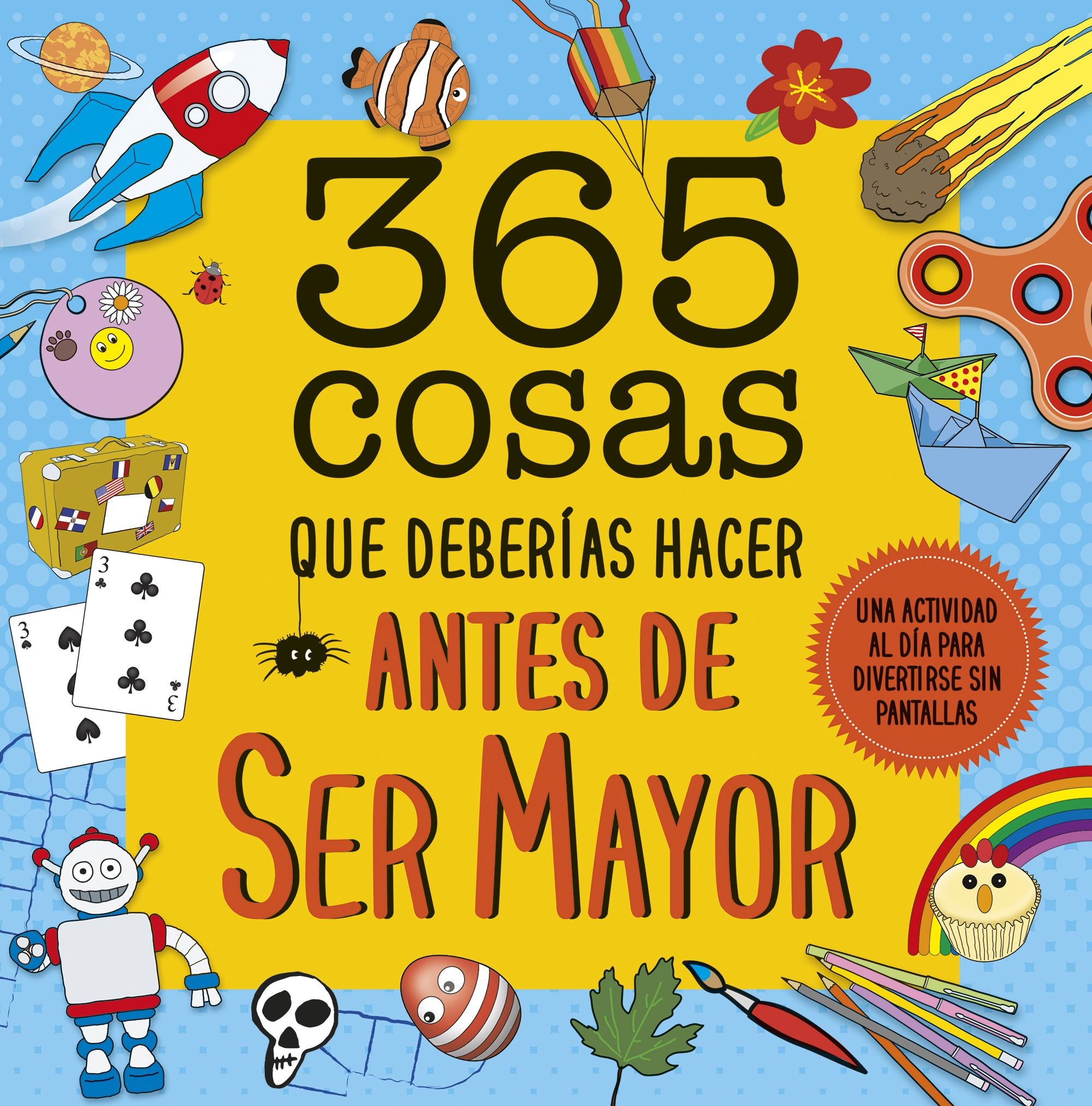 365 cosas que deberías hacer antes de ser mayor. AA. VV. (GeoPlaneta) 9788408222644