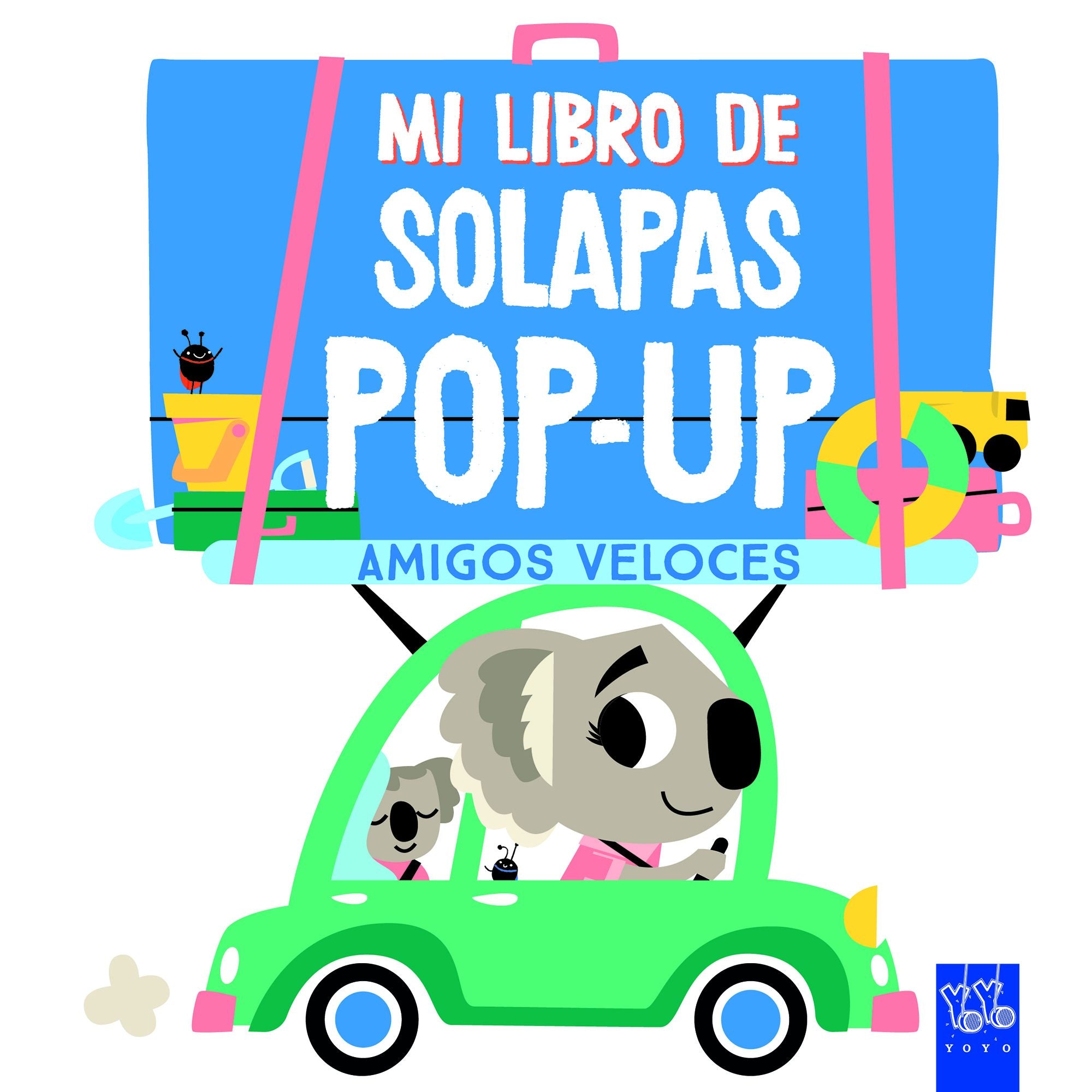 Amigos veloces. YOYO (Yoyo) 9788408267539