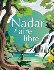 Nadar al aire libre. AA. VV. (GeoPlaneta) 9788408280217
