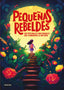 Pequeñas rebeldes. Varios Autores (Destino Infantil & Juvenil) 9788408299363