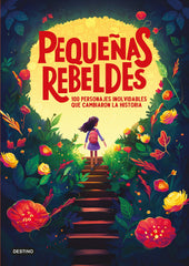 Pequeñas rebeldes. Varios Autores (Destino Infantil & Juvenil) 9788408299363