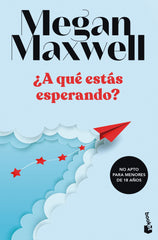 ¿A qué estás esperando?. Megan Maxwell (Booket) 9788408249498