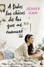 A todos los chicos de los que me enamoré: Trilogía A todos los chicos de los que me enamoré, 1. Jenny Han (Booket) 9788408273899