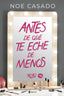 Antes de que te eche de menos. Noe Casado (Esencia) 9788408291039