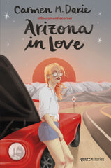 Arizona in Love. Carmen M. Darie (Esencia) 9788408270614