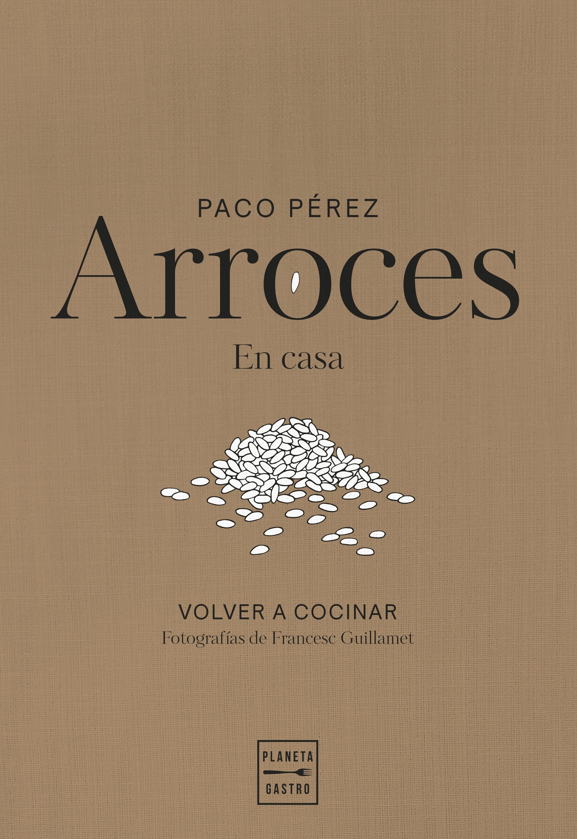 Arroces. Paco Pérez (Planeta Gastro) 9788408311102