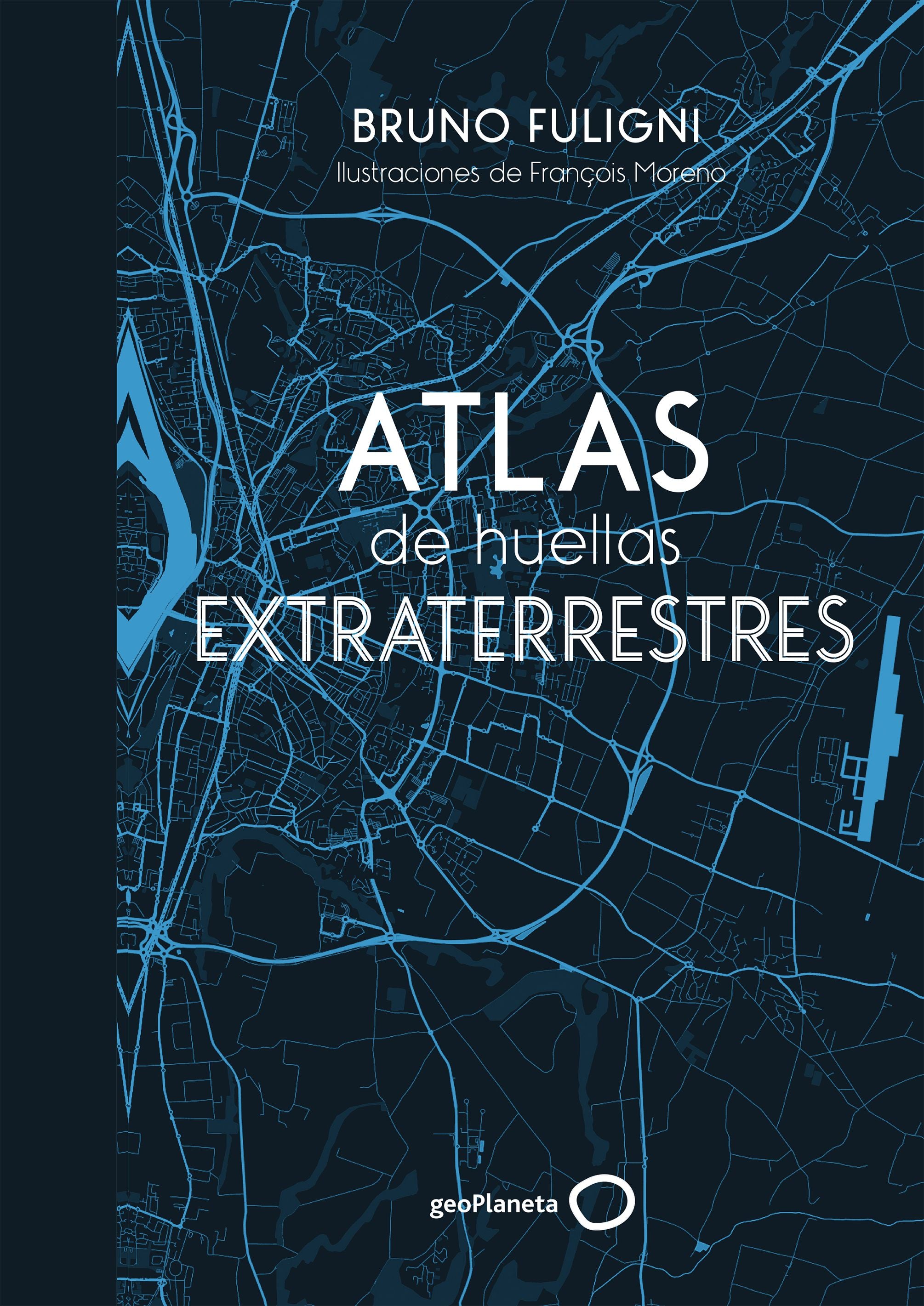Atlas de huellas extraterrestres: Ilustraciones de François Moreno