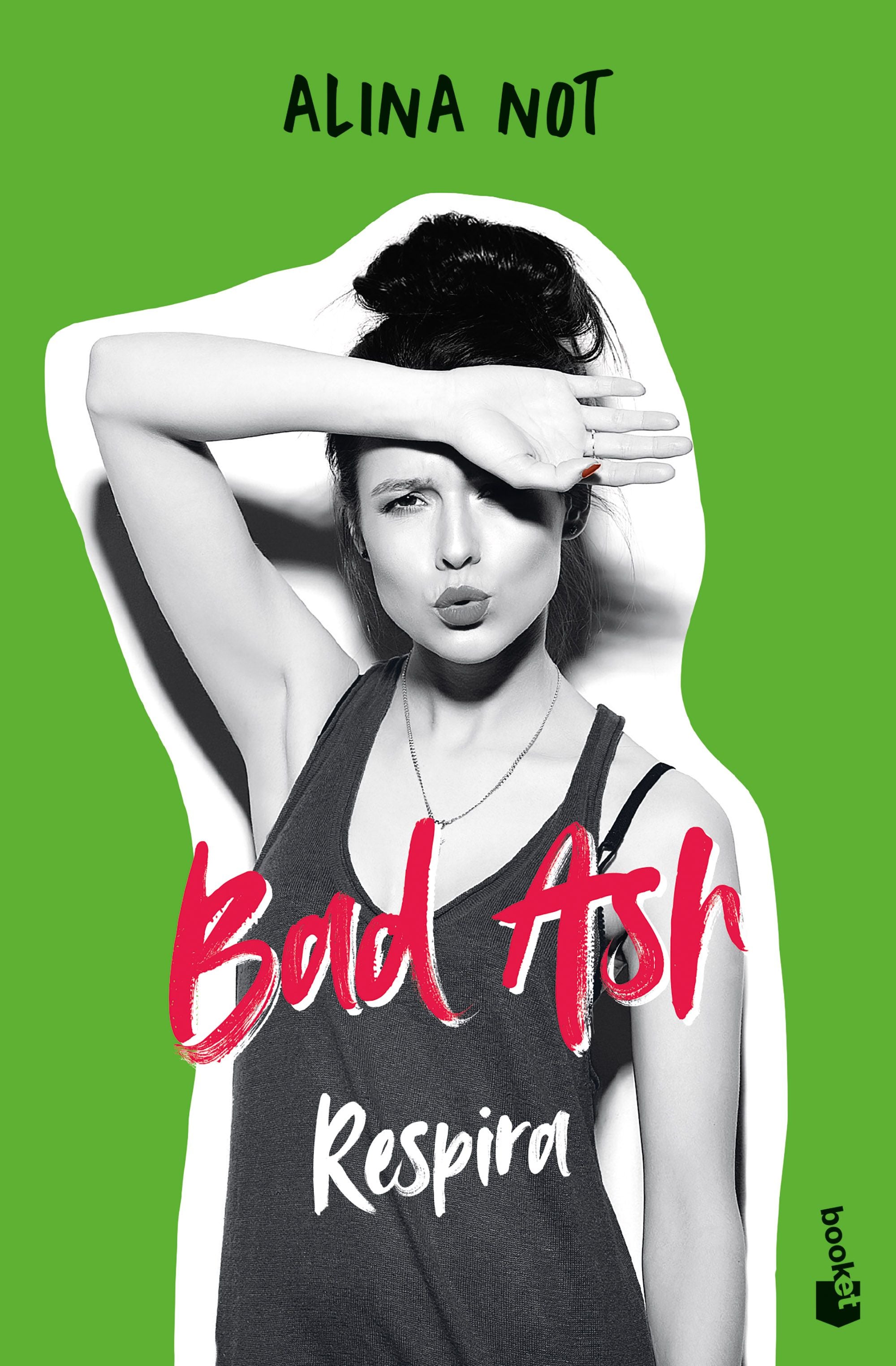 Bad Ash 3. Respira. Alina Not (Booket) 9788408268390