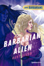 Barbarian Alien. Ruby Dixon (Esencia) 9788408280019