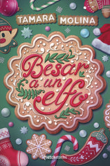 Besar a un elfo. Tamara Molina (Esencia) 9788408294368