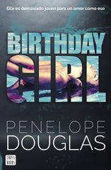 Birthday Girl. Penelope Douglas (Crossbooks) 9788408266709