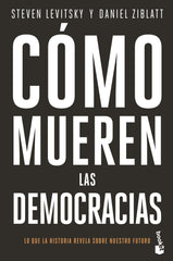Cómo mueren las democracias. Steven Levitsky (Booket) 9788408239345