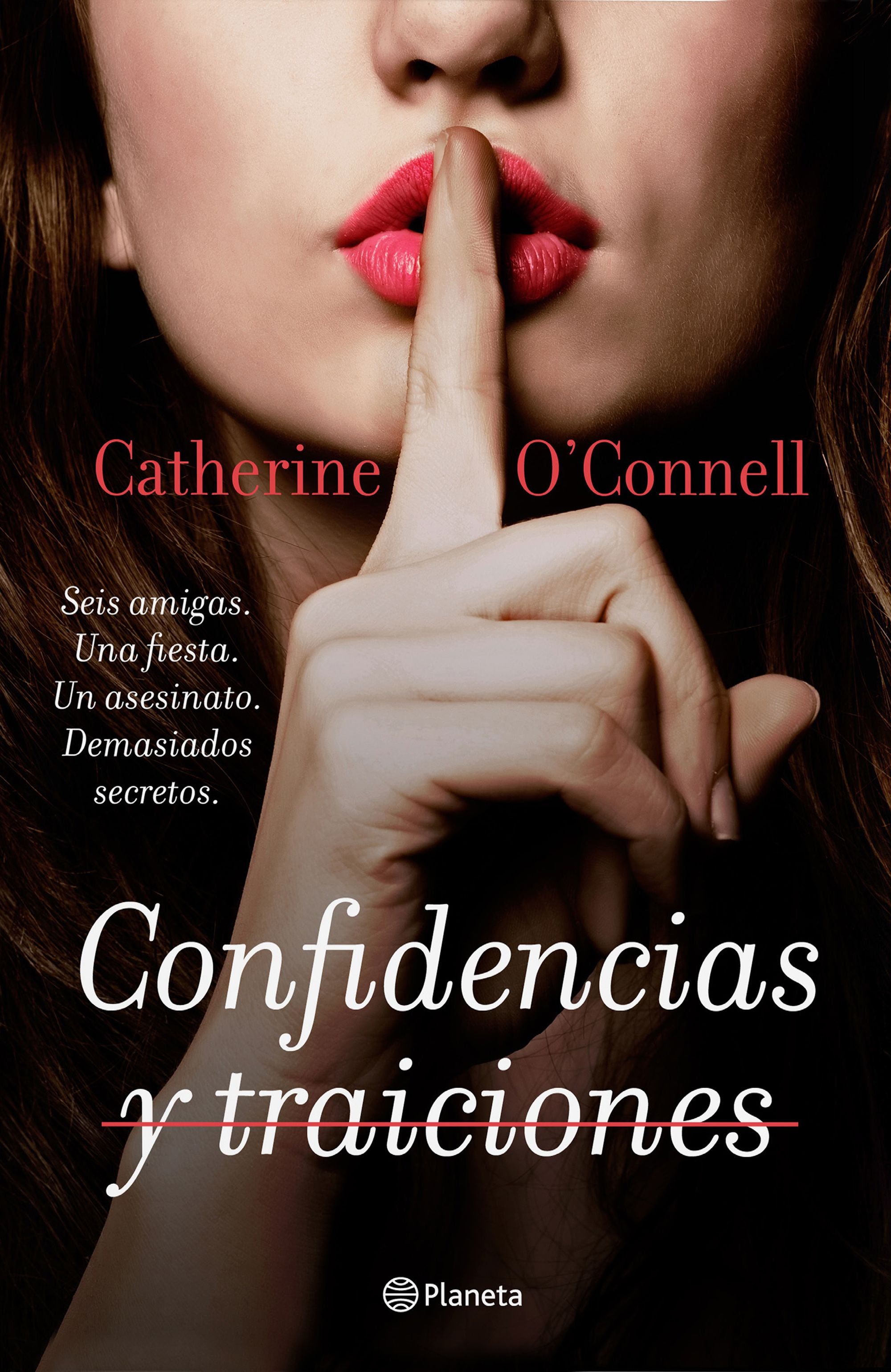 Confidencias y traiciones. Catherine O'Connell (Editorial Planeta) 9788408206750