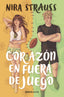 Corazón en fuera de juego. Nira Strauss (Esencia) 9788408270591