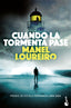 Cuando la tormenta pase: Premio Fernando Lara 2024. Manel Loureiro (Booket) 9788408304876