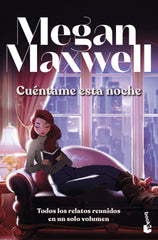Cuéntame esta noche. Megan Maxwell (Booket) 9788408305989