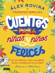Cuentos para niñas y niños felices: Ilustraciones de Albert Asensio. Álex Rovira (Destino Infantil & Juvenil) 9788408223221