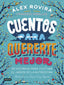 Cuentos para quererte mejor: Ilustraciones de Raquel Díaz Reguera