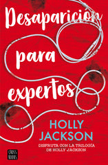 Desaparición para expertos. Holly Jackson (Crossbooks) 9788408282594