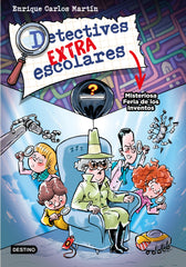 Detectives extraescolares 4. Misteriosa Feria de los Inventos. Enrique Carlos Martín (Destino Infantil & Juvenil) 9788408276517