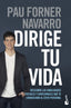 Dirige tu vida: Descubre las habilidades sociales y emocionales que te conducirán al éxito personal. Pau Forner Navarro (Booket) 9788408237334