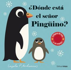 ¿Dónde está el señor Pingüino?: Solapas de tela y un espejo. Ingela P. Arrhenius (Timun Mas Infantil) 9788408227779