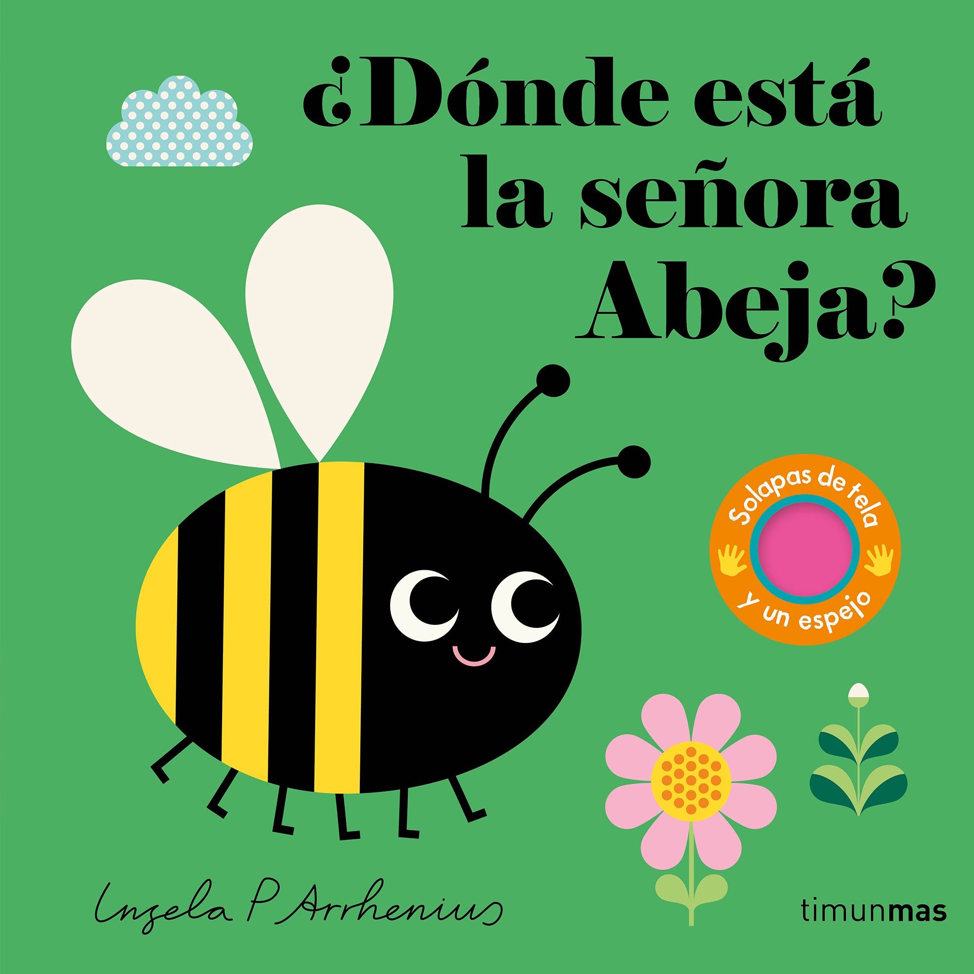 ¿Dónde está la señora Abeja?. Ingela P. Arrhenius (Timun Mas Infantil) 9788408291794