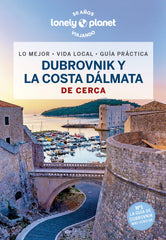 Dubrovnik y la costa dálmata de cerca 2. Peter Dragicevich (GeoPlaneta) 9788408266501