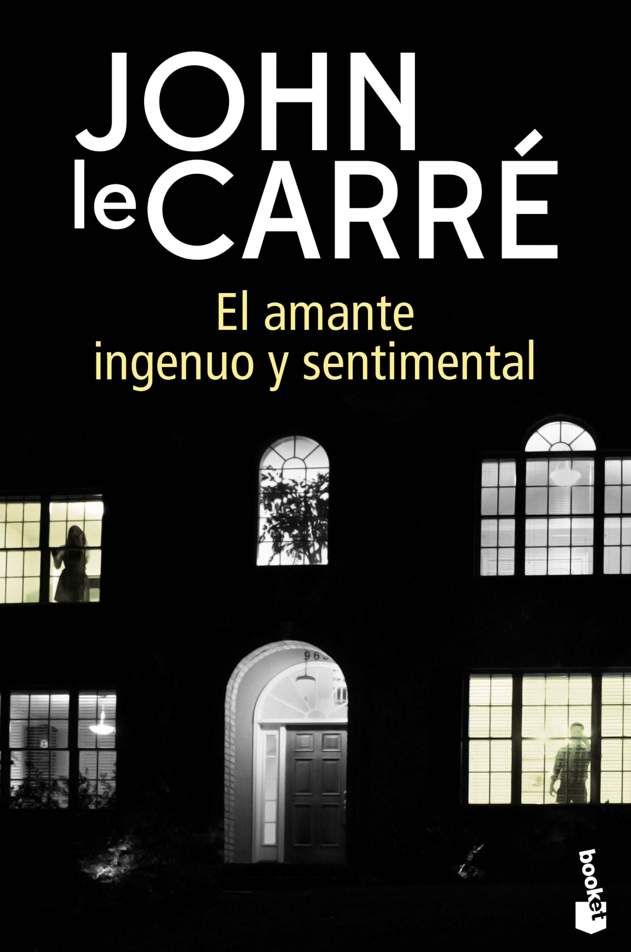 El amante ingenuo y sentimental. John le Carré (Booket) 9788408216599