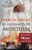 El asesinato de Aristóteles: Edición limitada a precio especial. Marcos Chicot (Booket) 9788408316893