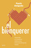 El bienquerer: Aprende a construir relaciones emocionalmente sanas. Paula Delgado (Zenith) 9788408265825