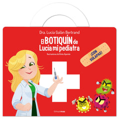 El botiquín de Lucía, mi pediatra: ¡Con solapas!. Lucía Galán Bertrand (Timun Mas Infantil) 9788408309550