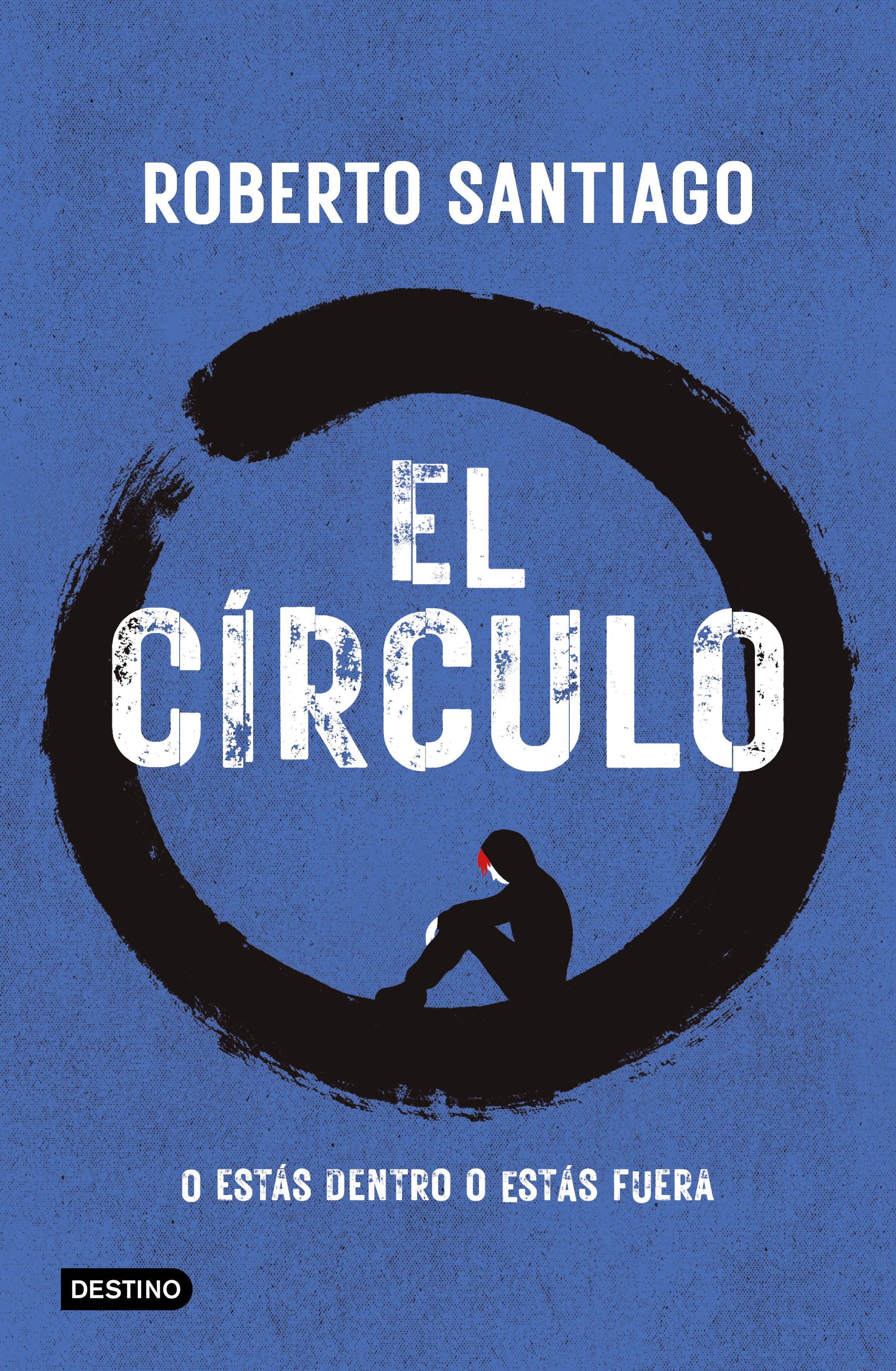 El Círculo. Roberto Santiago (Destino Infantil & Juvenil) 9788408307518