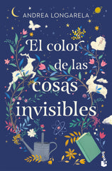 El color de las cosas invisibles. Andrea Longarela (Booket) 9788408305996