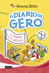 El diario de Gero 2. La revancha de los patosos. Geronimo Stilton (Destino Infantil & Juvenil) 9788408298069