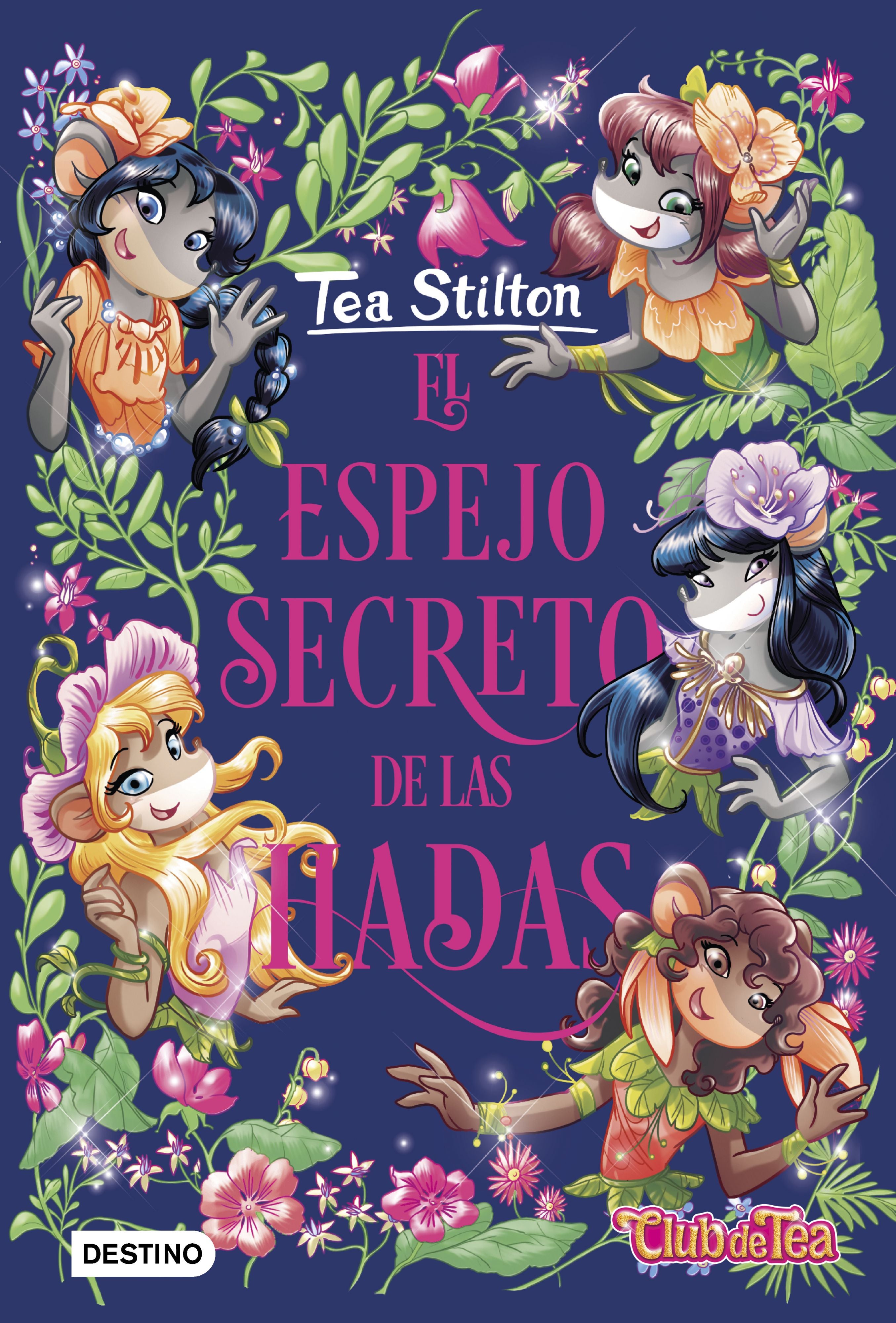 El espejo secreto de las hadas. Tea Stilton (Destino Infantil & Juvenil) 9788408234388