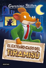 El extraño caso del tiramisú: Geronimo Stilton 48. Geronimo Stilton (Destino Infantil & Juvenil) 9788408212843