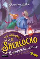 El fantasma del castillo: Las aventuras de Sherlocko 5. Geronimo Stilton (Destino Infantil & Juvenil) 9788408273462