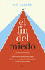 El fin del miedo: Las claves para una vida libre de temores irracionales, fobias y ansiedad. Gio Zararri (Zenith) 9788408288305